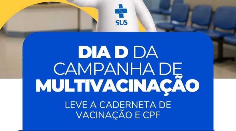 Prefeitura de Santo Antônio de Jesus realiza Dia D da Campanha de Multivacinação